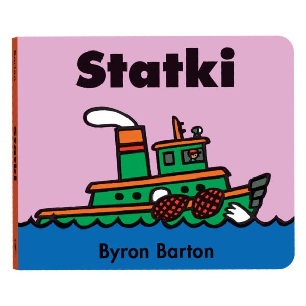 Statki, Byron Barton, Wydawnictwo Dwie Siostry